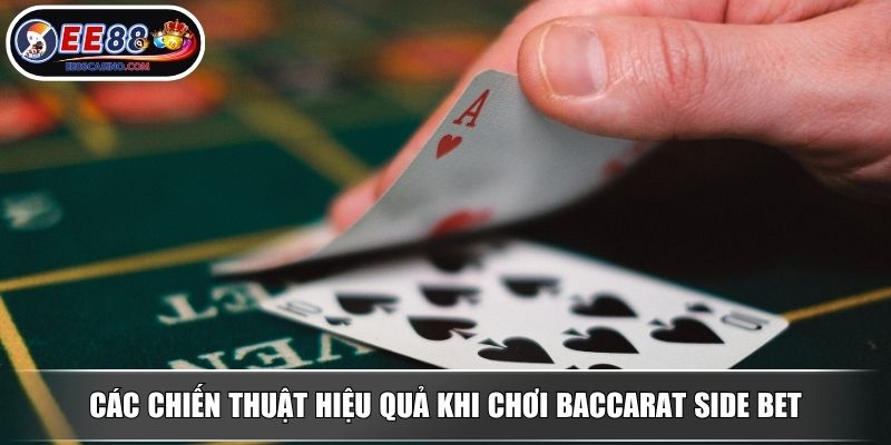 Các chiến thuật hiệu quả khi chơi baccarat side bet