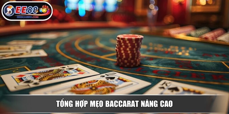 Tổng hợp mẹo baccarat nâng cao
