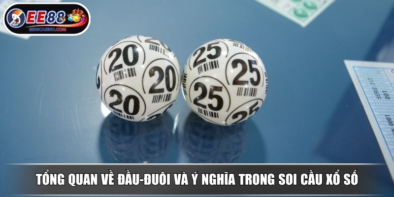 Tổng quan về đầu-đuôi và ý nghĩa trong soi cầu xổ số