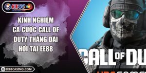 Kinh Nghiệm Cá Cược Call of Duty Thắng Dài Hơi Tại EE88